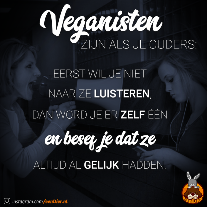 Veganisten zijn als je ouders... vegan deelplaatje